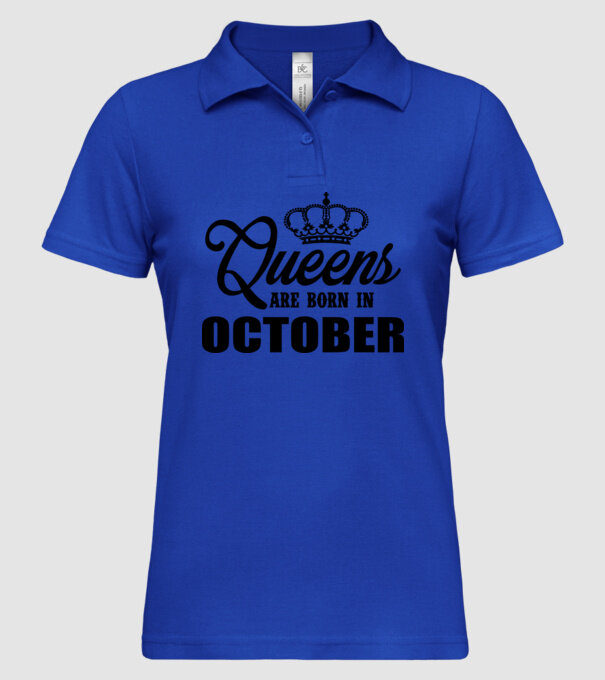 Queens are born in - October model albastru regal pe tricou