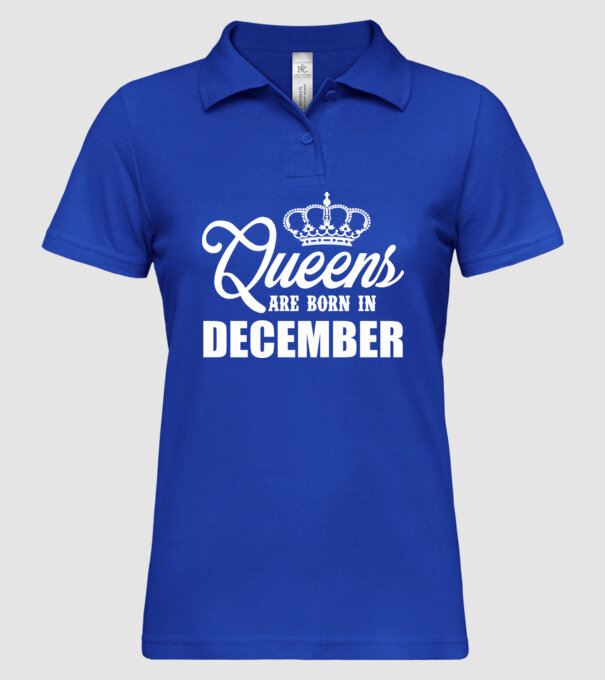 Queens are born in - December model albastru regal pe tricou