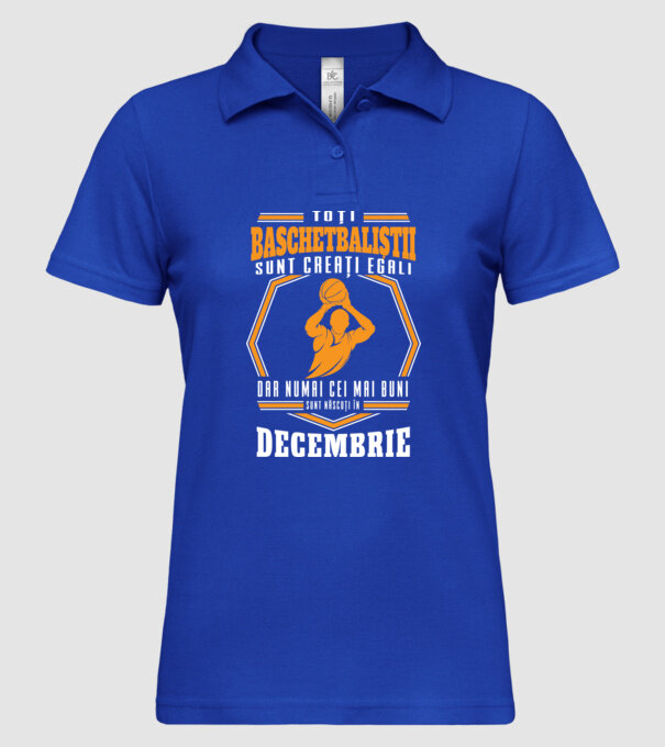 Toți baschetbaliștii sunt creați egali, dar numai cei mai buni sunt născuți în decembrie model albastru regal pe tricou