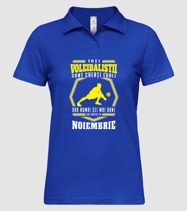 Toți voleibaliștii sunt creați egali, dar numai cei mai buni sunt născuți în noiembrie model albastru regal pe tricou