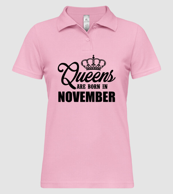 Queens are born in - November model roz deschis pe tricou