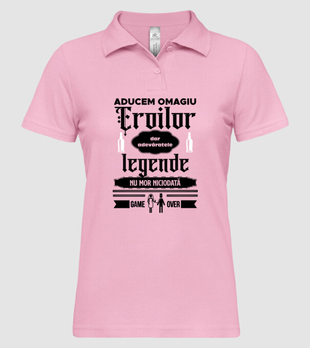 aducem omagiu eroilor, dar adevăratele legende nu mor niciodată model roz deschis pe tricou