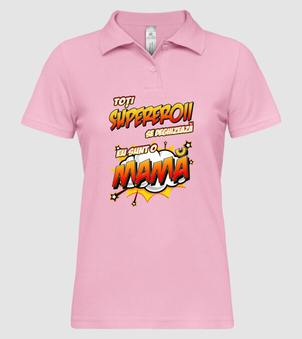 Toți supereroii se deghizează, eu sunt o mamă model roz deschis pe tricou
