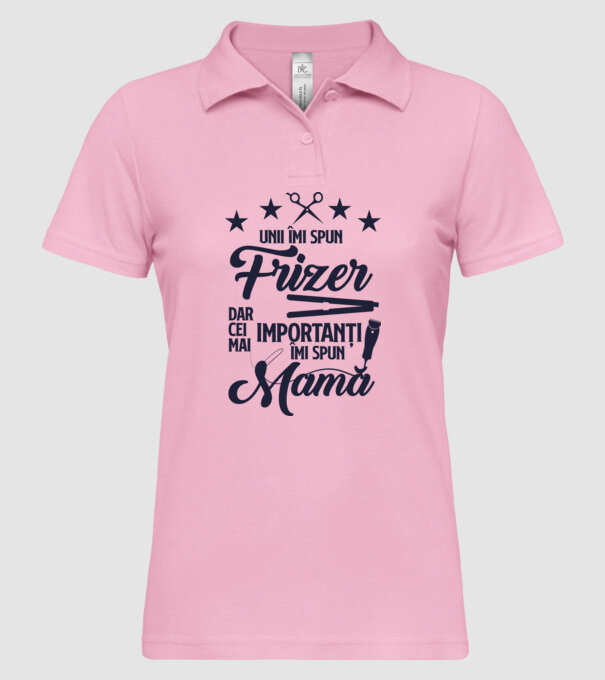 unii îmi spun frizer, dar cei mai importanți îmi spun mamă model roz deschis pe tricou