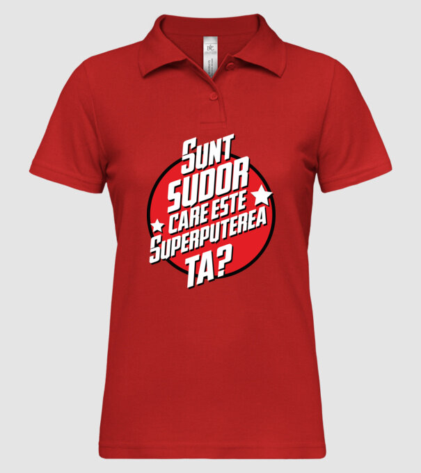 sunt sudor, care este superputerea ta? model roșu pe tricou