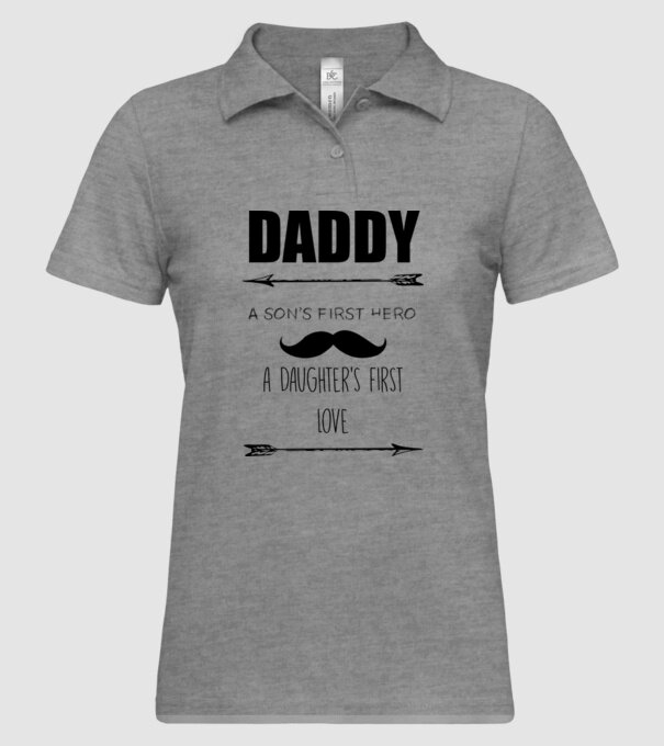 Daddy, a sons first hero, a daughters first love model gri pe tricou