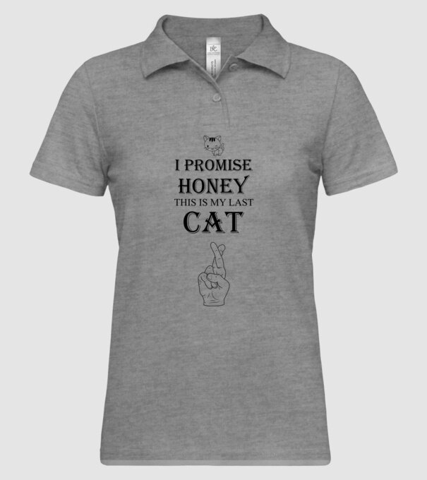 I promise honey, this is my last cat model gri pe tricou