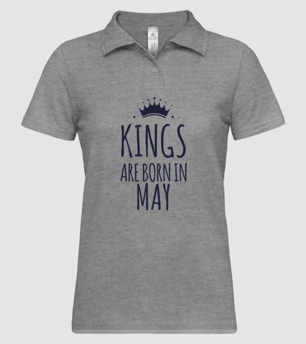 Kings are born in - May model gri pe tricou