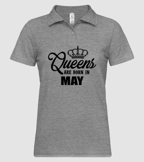 Queens are born in May model gri pe tricou