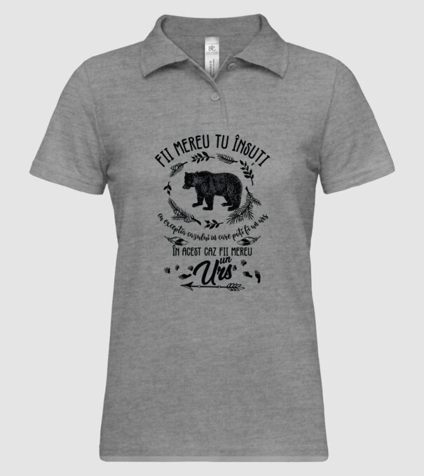 fii mereu tu însuți, cu excepția cazului în care poți fi un urs, în acest caz fii mereu un urs! model gri pe tricou