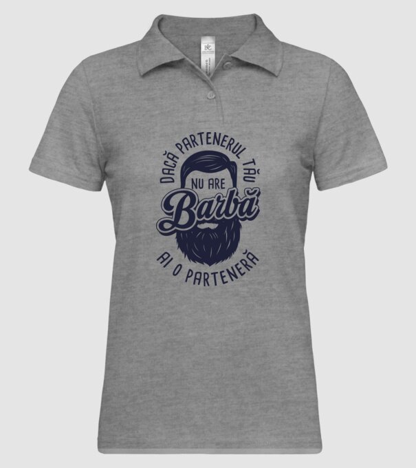 Dacă partenerul tău nu are barbă, ai o parteneră model gri pe tricou