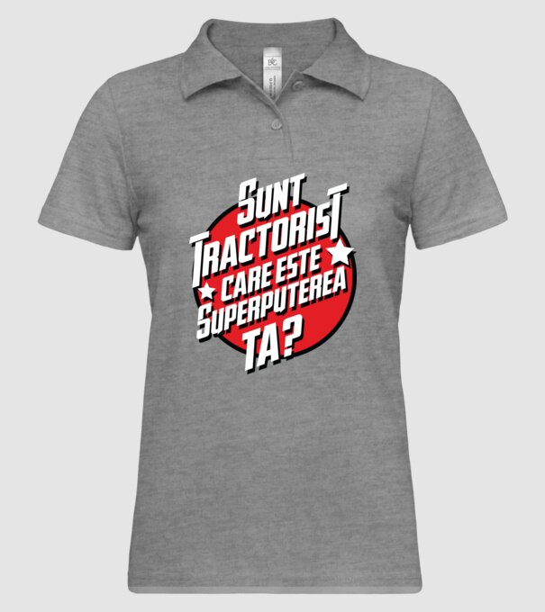 sunt tractorist, care este superputerea ta? model gri pe tricou