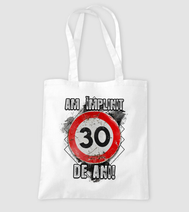 Am împlinit 30 de ani! model alb pe tricou