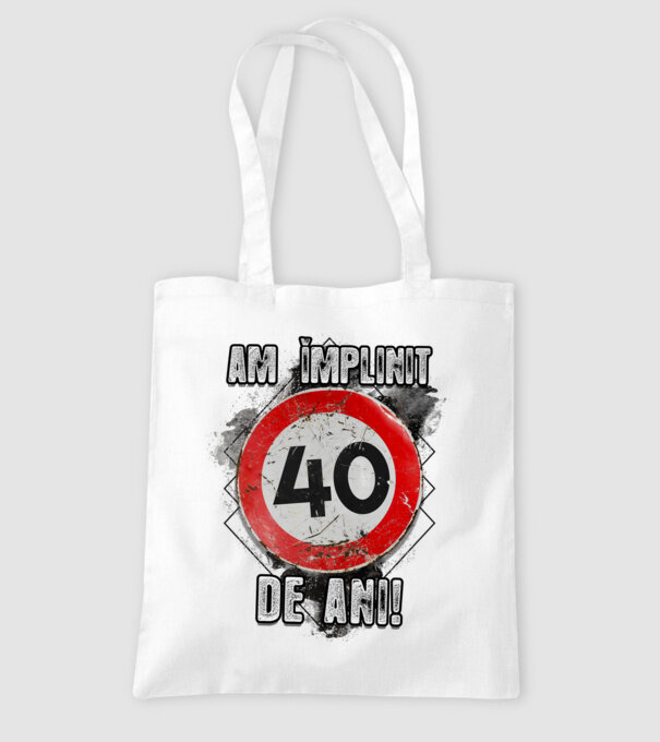 Am împlinit 40 de ani! model alb pe tricou
