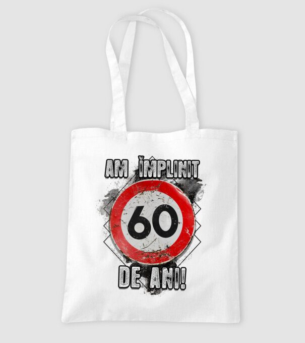 Am împlinit 60 de ani! model alb pe tricou