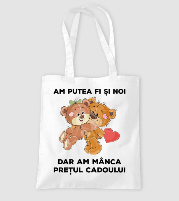 Am putea fi și noi, dar am mânca prețul cadoului model alb pe tricou