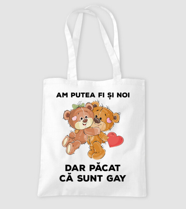 Am putea fi și noi, dar păcat că sunt gay model alb pe tricou