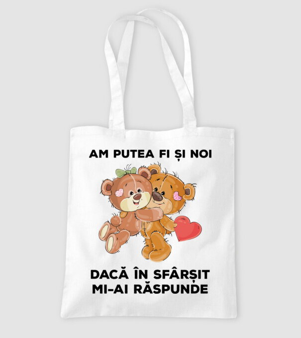 Am putea fi și noi dacă în sfârșit mi-ai răspunde model alb pe tricou