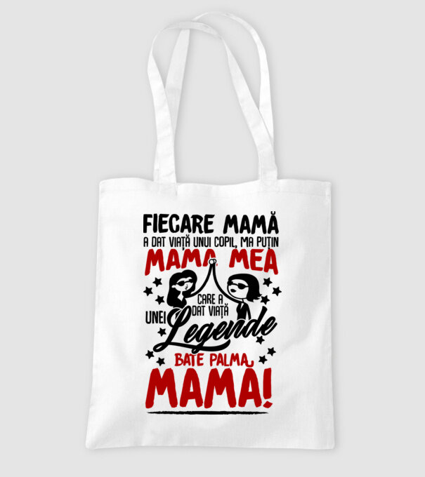 fiecare mamă a dat viață unui copil, mai puțin mama mea, care a dat viață unei legende. Bate palma mamă! model alb pe tricou