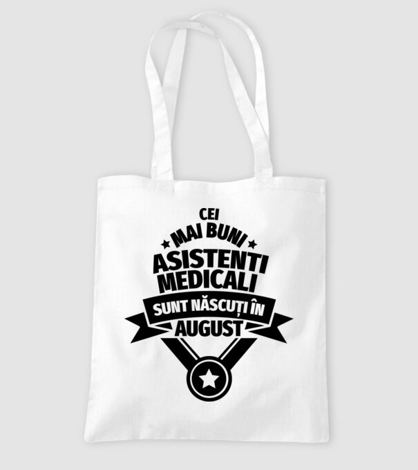 Cei mai buni asistenți medicali sunt născuți în August model alb pe tricou