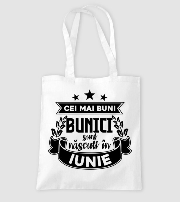 Cei mai BUNI BUNICI sunt născuți în iunie model alb pe tricou