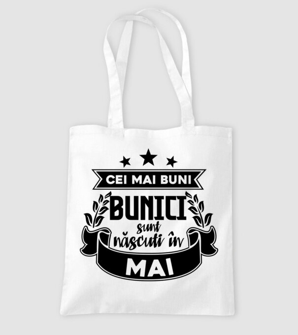 Cei mai BUNI BUNICI sunt născuți în Mai model alb pe tricou
