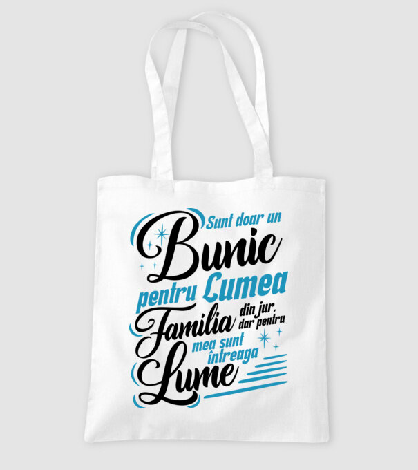 Sunt doar un bunic pentru lumea din jur, dar pentru familia mea sunt întreaga lume! model alb pe tricou