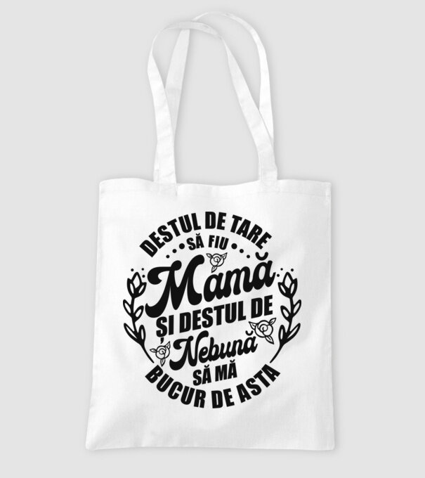 Destul de tare să fiu mamă și destul de nebună să mă bucur de asta model alb pe tricou