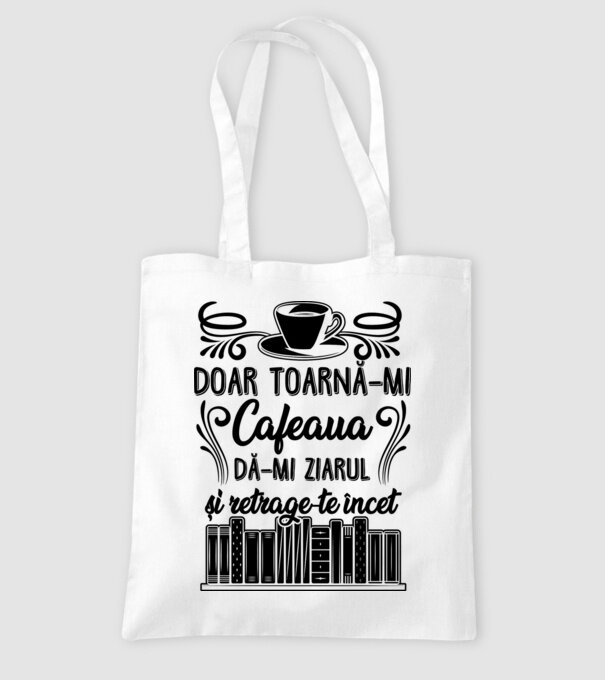 Doar toarnă-mi cafeaua, dă-mi ziarul și retrage-te încet D7979895 model alb pe tricou