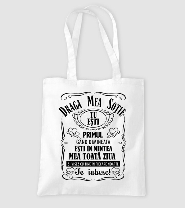 draga mea soție! tu ești primul meu gând dimineața, ești în mintea mea toată ziua și visez cu tine în fiecare noapte. te iubesc! model alb pe tricou