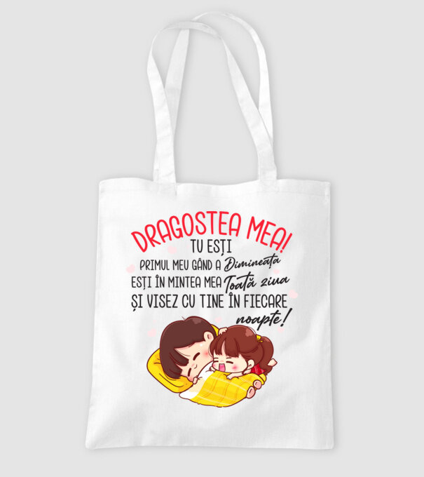 Dragostea mea! tu ești primul meu gând dimineața, ești în mintea mea toată ziua și visez cu tine în fiecare noapte. Te iubesc! model alb pe tricou