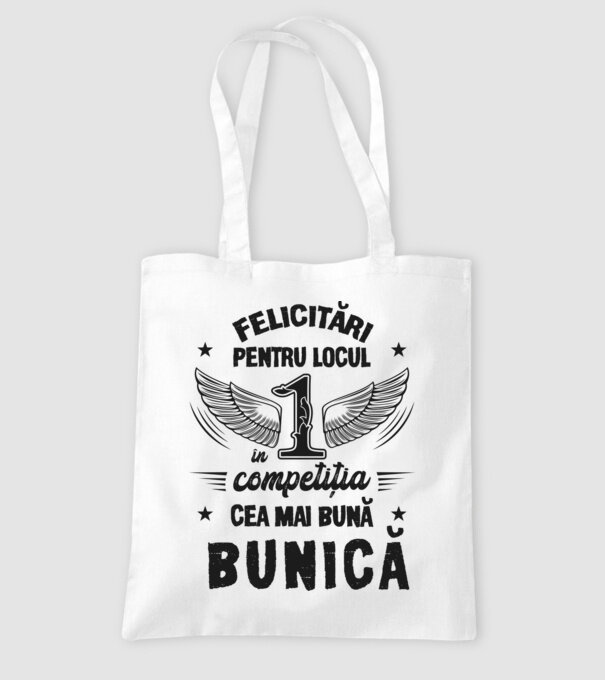 Felicitări pentru locul 1 în competiția Cea mai bună bunică! model alb pe tricou