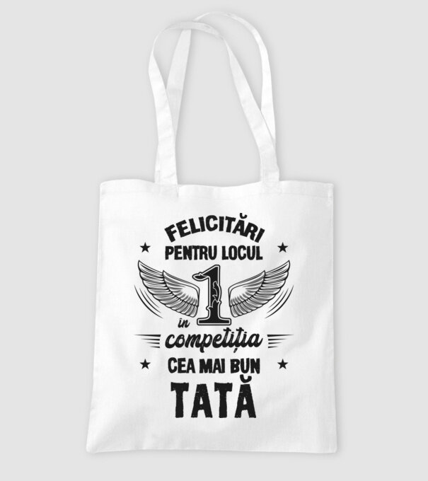 Felicitări pentru locul 1 în competiția Cel mai bun tată! model alb pe tricou