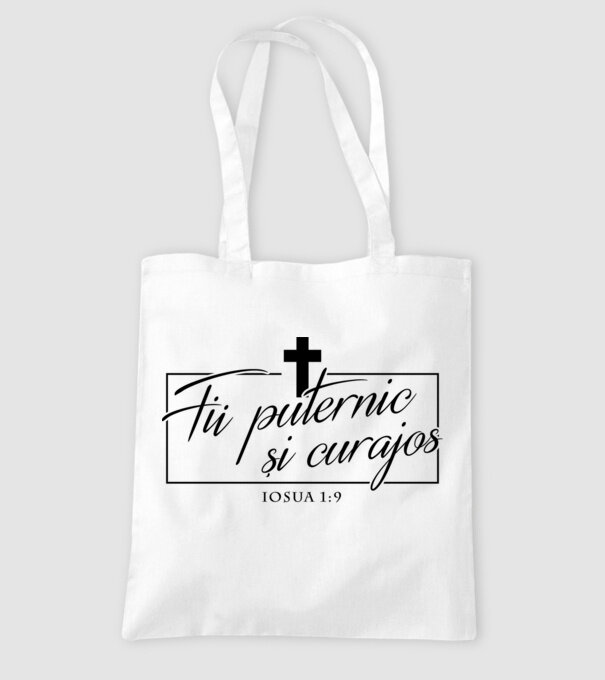 Fii puternic și curajos. Iosua 1:9 model alb pe tricou