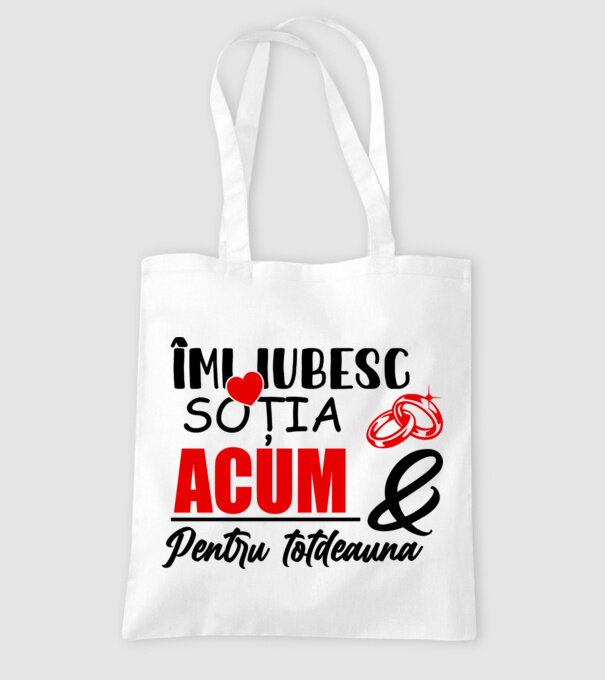 Îmi iubesc soția acum & pentru totdeauna model alb pe tricou