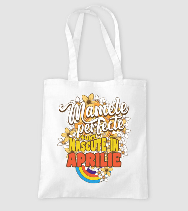 Mamele perfecte sunt născute în aprilie. model alb pe tricou