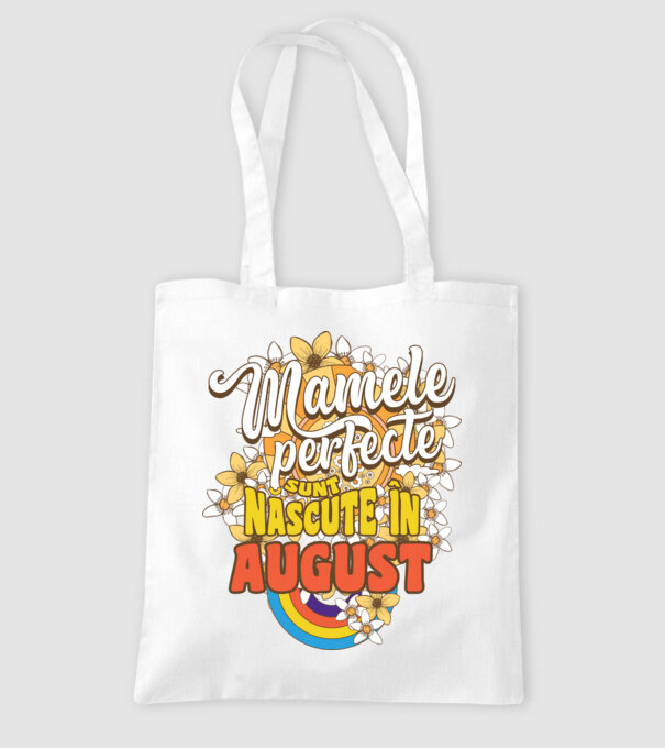 Mamele perfecte sunt născute în august. model alb pe tricou