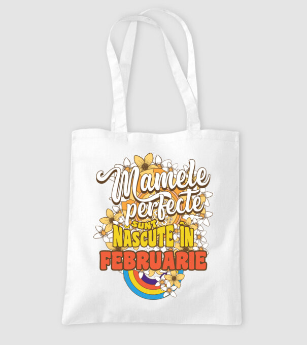 Mamele perfecte sunt născute în februarie. model alb pe tricou