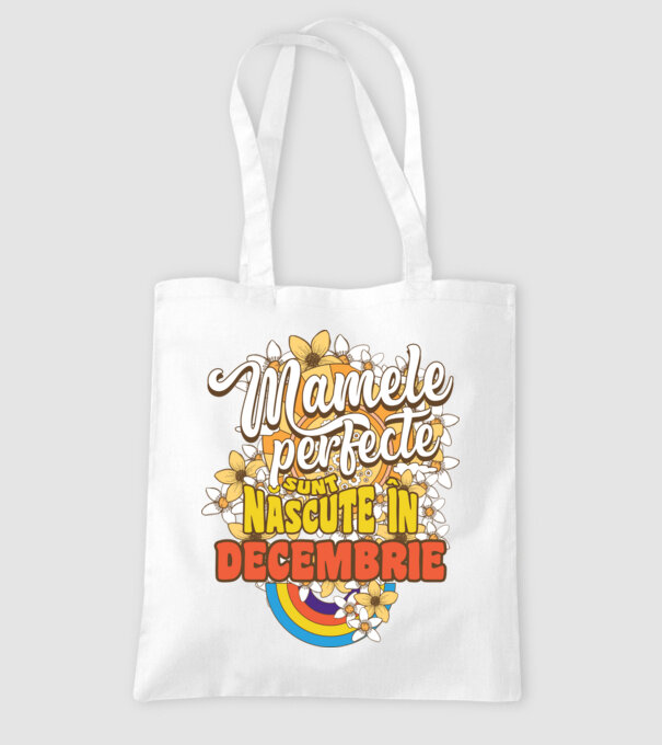 Mamele perfecte sunt născute în decembrie. model alb pe tricou