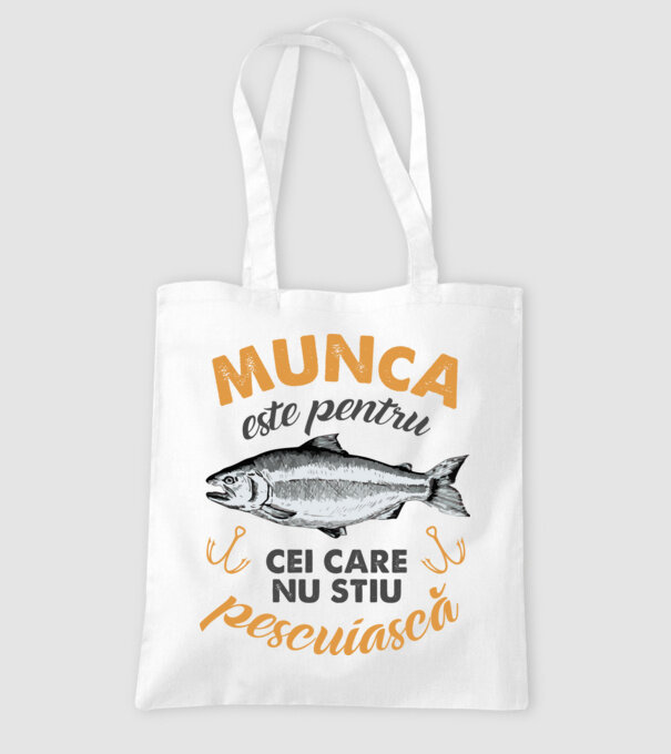 Munca este pentru cei care nu știu pescuiască model alb pe tricou