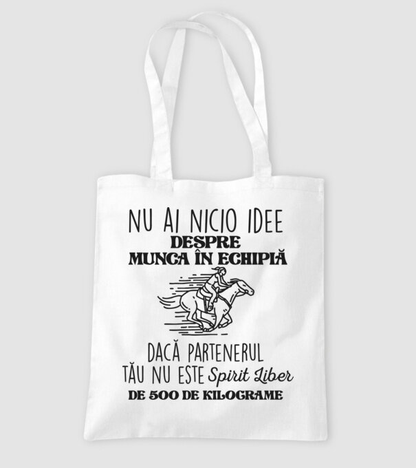 nu ai nicio idee despre munca în echipă dacă partenerul tău nu este un spirit liber de 500 de kilograme model alb pe tricou