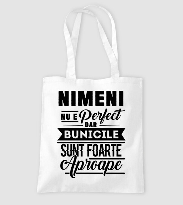 Nimeni nu e perfect, dar bunicile sunt foarte aproape model alb pe tricou