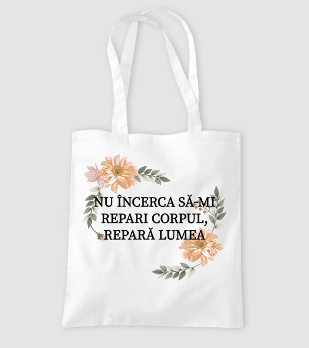nu încerca să-mi repari corpul, repară lumea model alb pe tricou