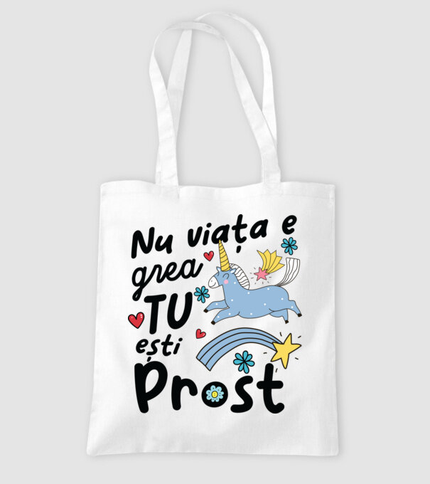 Nu viața e grea, tu ești prost model alb pe tricou