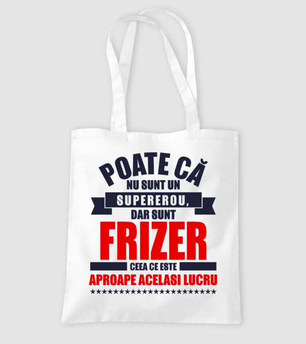 Poate că nu sunt un supererou, dar sunt FRIZER, ceea ce este aproape același lucru model alb pe tricou