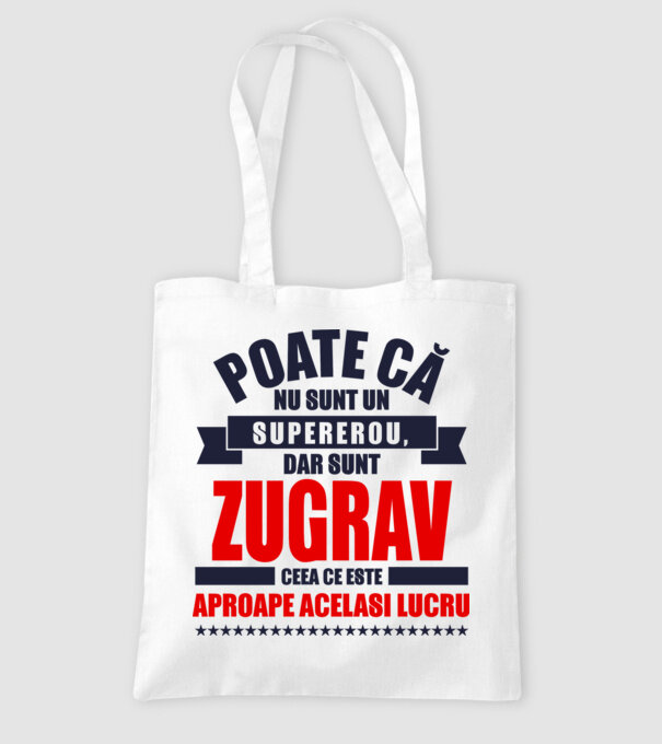 Poate că nu sunt un supererou, dar sunt ZUGRAV, ceea ce este aproape același lucru model alb pe tricou