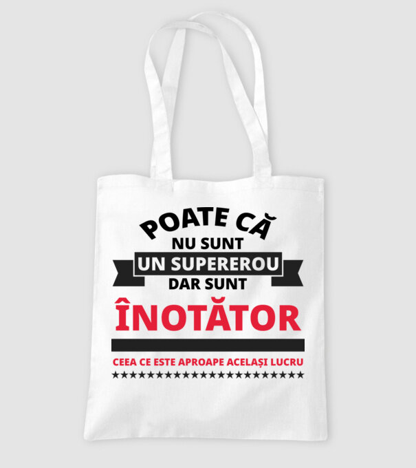 Poate că nu sunt un supererou, dar sunt ÎNOTĂTOR, ceea ce este aproape același lucru model alb pe tricou