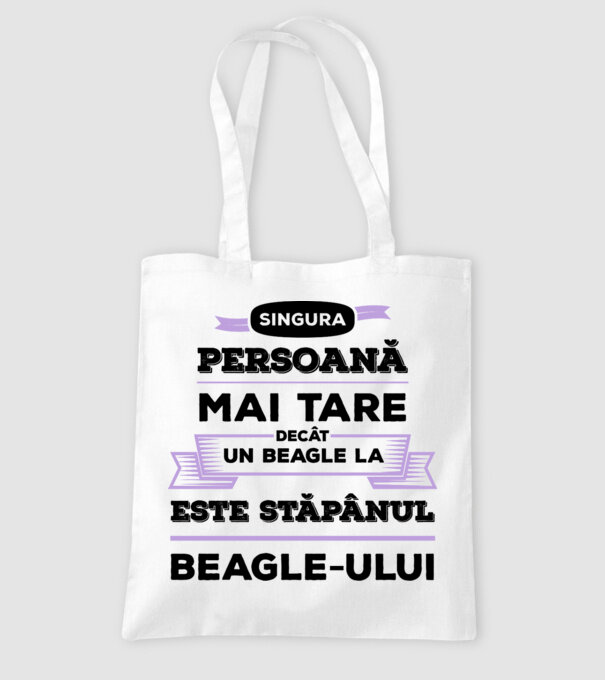 singura persoană mai tare decât un Beagle la este stăpânul Beagle-ului model alb pe tricou