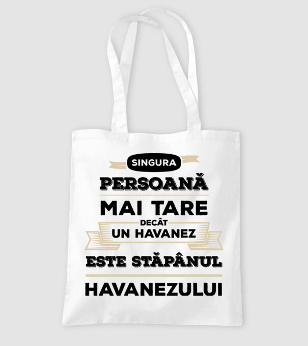 singura persoană mai tare decât un Havanez este stăpânul Havanezului model alb pe tricou