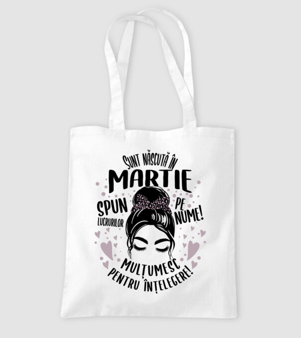 Sunt născută în - martie - spun lucrurilor pe nume! - mulțumesc pentru înțelegere! model alb pe tricou
